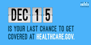 DEC 15 is your last chance to get covered at HEALTHCARE.GOV